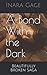A Bond With the Dark: Beaut...