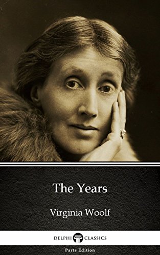 The Years by Virginia Woolf - Delphi Classics