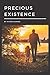 Precious Existence by Hitesh Kumar
