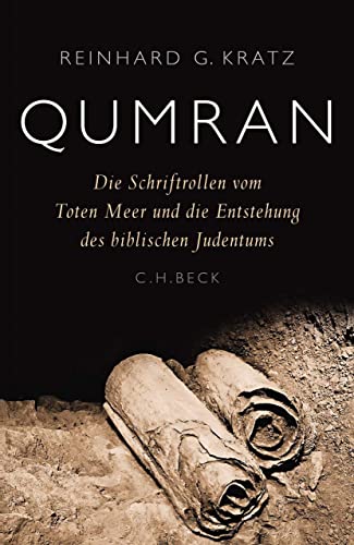 Qumran: Die Schriftrollen vom Toten Meer und die Entstehung des biblischen Judentums (German Edition)