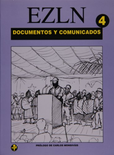 Documentos y comunicados, Tomo 4: 1º de febrero de 1997 / 2 de diciembre de 2000 (Problemas De Mexico) (Spanish Edition)