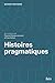 HISTOIRES PRAGMATIQUES