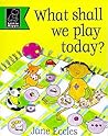 What Shall We Play? (Play with)