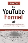 Die YouTube-Formel: Wie Sie den Algorithmus entschlüsseln und eine umsatzstarke Content-Strategie entwickeln (German Edition) Die YouTube-Formel: Wie Sie den Algorithmus entschlüsseln und eine umsatzstarke Content-Strategie entwickeln (German Edition)