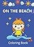 On the Beach Coloring Book by Mr David J Cooper