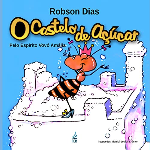 O castelo de açúcar (Coleção As histórias que a vovó gosta de contar...) (Portuguese Edition)