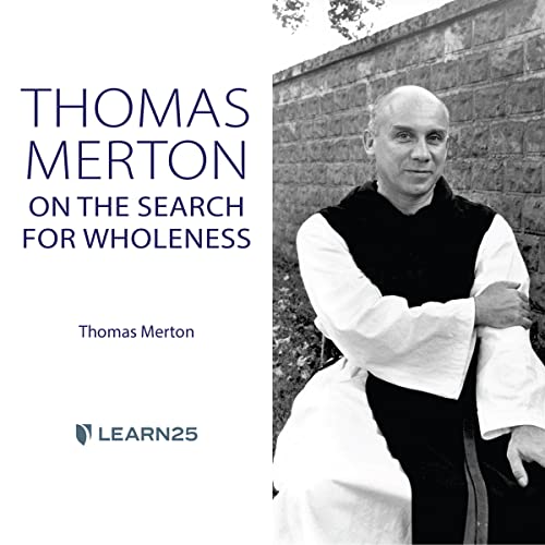 Thomas Merton on the Search for Wholeness (Audio CD)