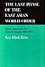 The Last Phase of the East Asian World Order by Key-Hiuk Kim