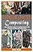 BOKASHI COMPOSTING: The Com...