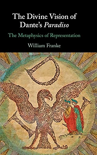 The Divine Vision of Dante's Paradiso: The Metaphysics of Representation (Hardcover)