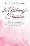 Les archanges féminins : Réclamez votre pouvoir grâce aux enseig