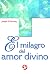 El Milagro Del Amor Divino