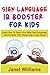 SIGN LANGUAGE IQ BOOSTER FO...