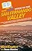 HowExpert Guide to the San Fernando Valley: 101 Tips to Learn about the History, Celebrities, Entertainment, Dining, and Places to Visit and Explore in San Fernando Valley, California
