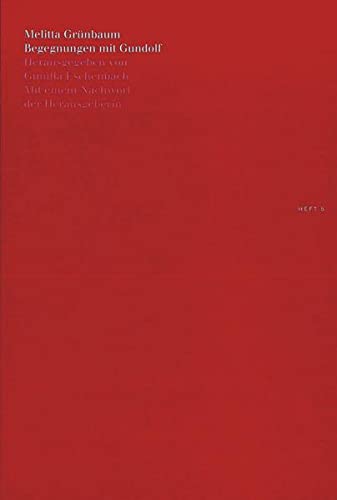 Begegnungen mit Gundolf (Aus dem Archiv)