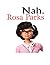 Nah.: Rosa Parks| Rosa Park...