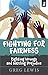 FIGHTING FOR FAIRNESS