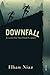 Downfall: Lessons from Our Final Century