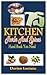 75 KITCHEN HERBS AND SPICES HANDBOOK YOU NEED: Guide to all 75 kitchen herbs and spices