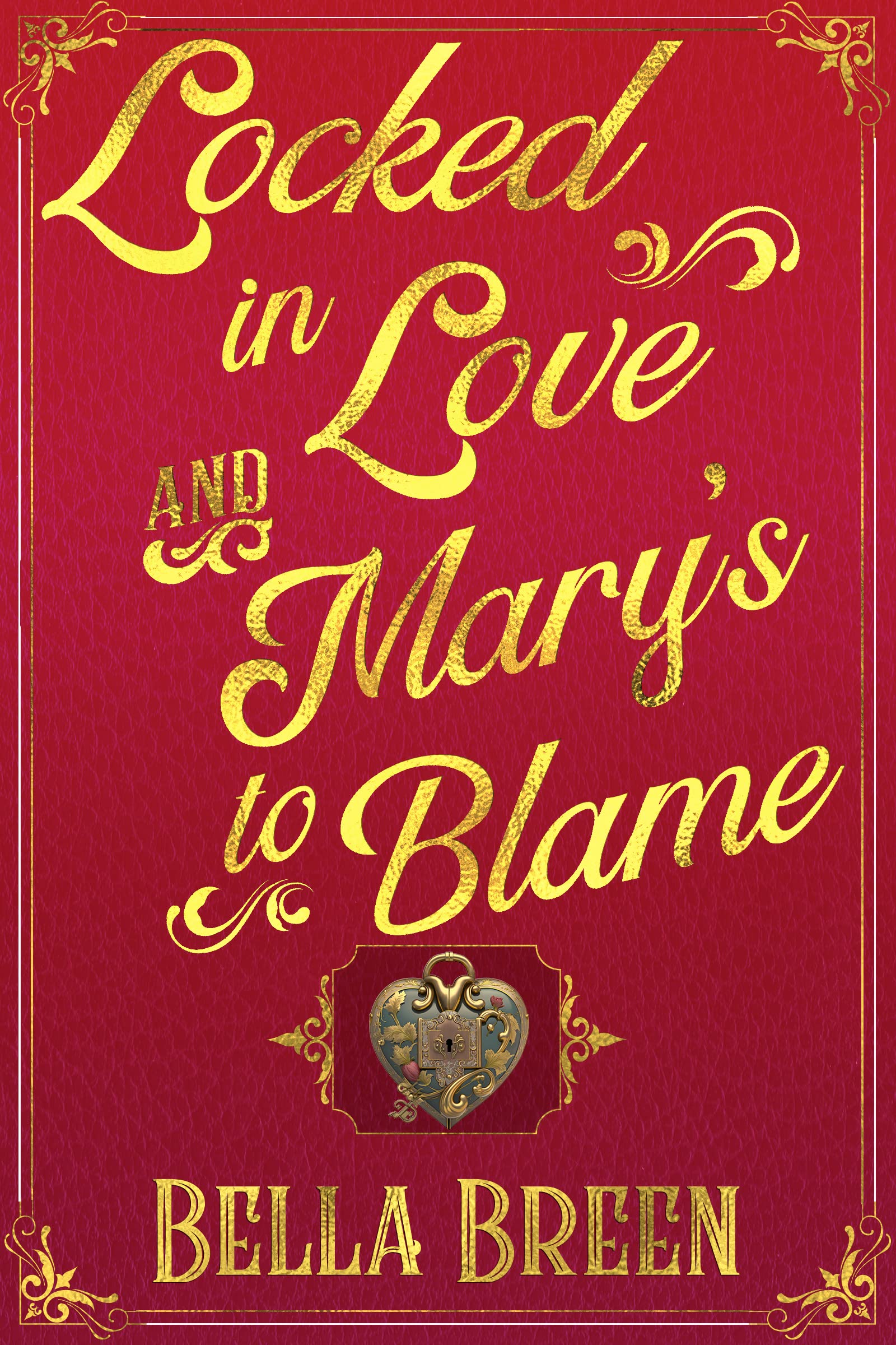 Locked in Love and Mary's to Blame (Pride and Prejudice Variations)