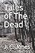 Tales of The Dead