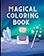 Magical Coloring Book: 48 p...