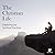 The Christian Life: Explori...