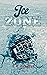ICE ZONE by S.P. Hopeful