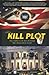 KILL PLOT - THE TRINITY OF ...