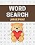 Word Search Large Print by Liz Larsen