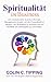 Spiritualität im Business: Ein revolutionärer Quantum-Energie-Management Ansatz, um die Produktivität zu steigern, die Motivation zu erhöhen und um Konflikte am Arbeitsplatz zu vermeiden.