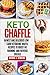 Keto Chaffles: Sweet and De...