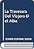 La Travesura Del Viajero Del Alba (Spanish Edition)