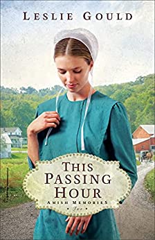 This Passing Hour (Amish Memories #2)