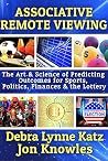 Associative Remote Viewing by Debra  Lynne Katz