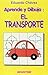 Aprende y dibuja : El Transporte (Spanish Edition)