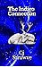 The Indigo Connection by C.J. Struwve