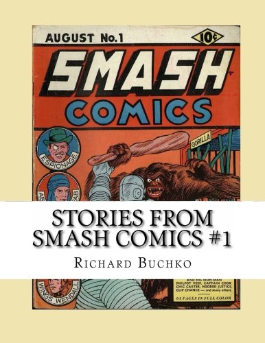 Stories From Smash Comics #1: The First Issue of this Golden Age Classic! (Paperback)