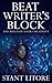 Beat Writer's Block and Reignite Your Creativity (The Litore Toolkits for Fiction Writers)