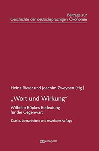 "Wort und Wirkung": Wilhelm Röpkes Bedeutung für die Gegenwart (Paperback)