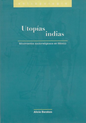Utopias indias (Spanish Edition)