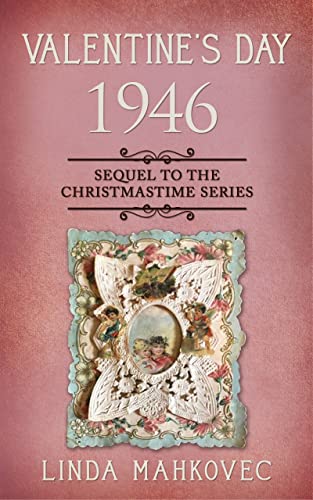 Valentine's Day 1946: Sequel to the Christmastime Series (Kindle Edition)