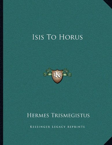 Isis To Horus (Paperback)