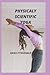 PHYSICALY SCIENTIFIC YOGA