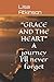 "GRACE AND THE HEART" A jou...
