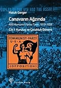 Canavarın Ağzında: ABD Komünist Partisi Tarihi, 1919-1959 | Cilt I: Kuruluş ve Çocukluk Dönemi