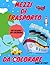 Mezzi di trasporto: da colo...