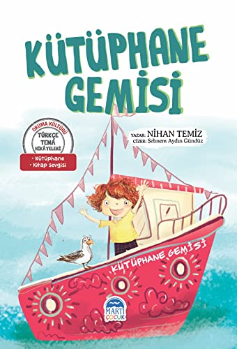 Kütüphane Gemisi - Türkce Tema Hikâyeleri; Kütüphane - Kitap Sevgisi (Paperback)