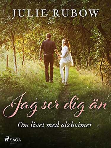 Jag ser dig än - Om livet med alzheimer (Swedish Edition)