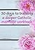 30 Days To Building A Deeper Catholic Marriage Workbook by Kenneth Loxley